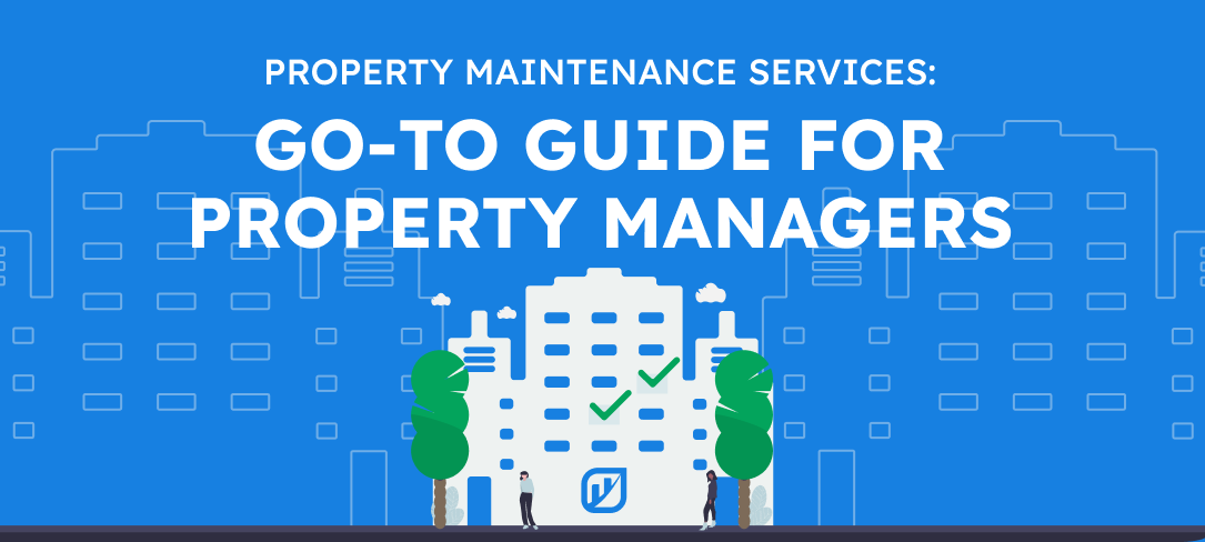 Property Maintenance Services: Go-To Guide for Property Managers