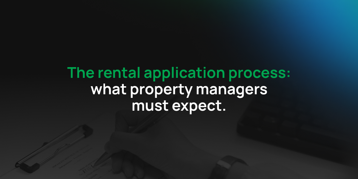 The rental application process: What property managers must expect