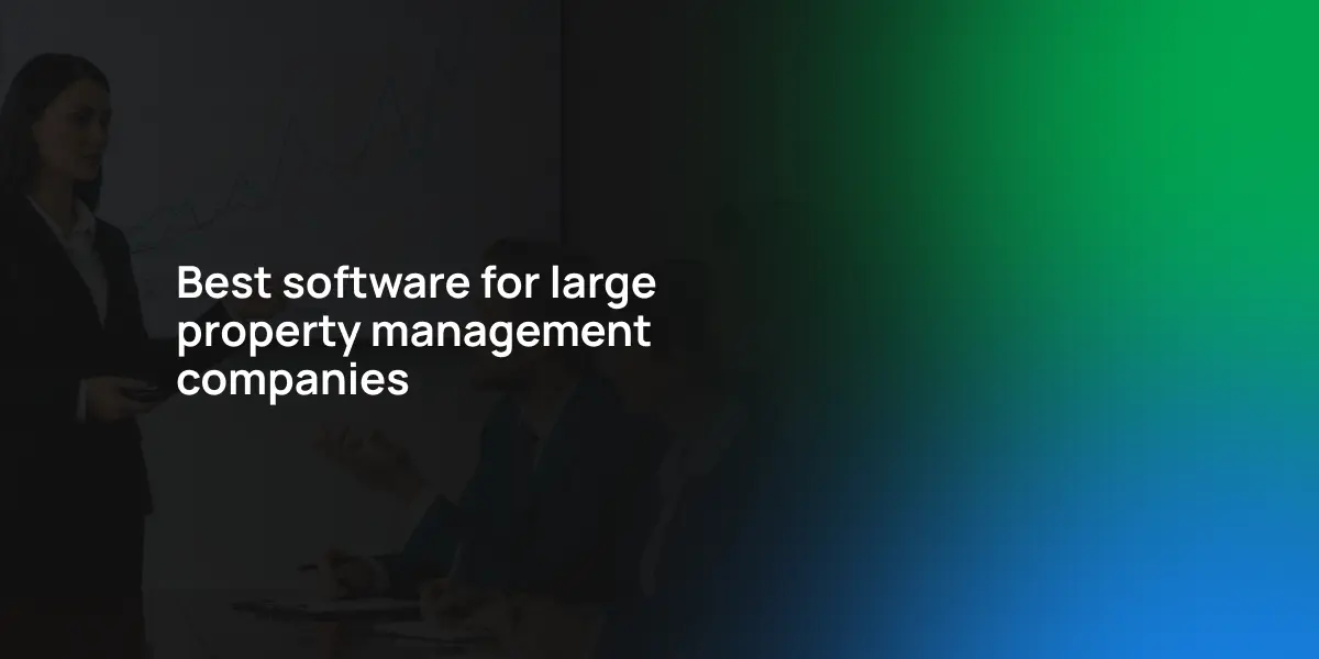 Best software for large property management companies