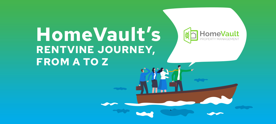HomeVault’s Rentvine Journey, from A to Z