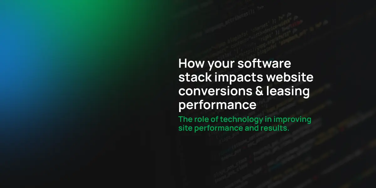 How your software stack impacts website conversions & leasing performance