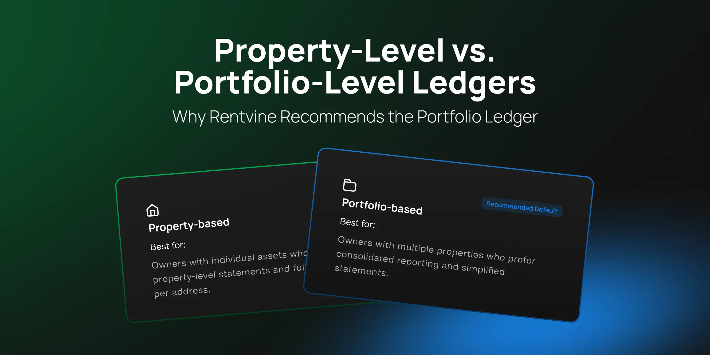 Property-level vs. Portfolio-level ledgers: Why Rentvine recommends the portfolio ledger