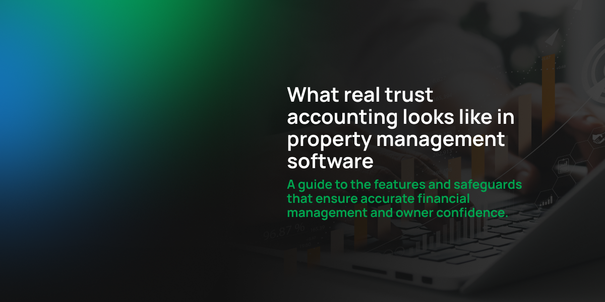 What real trust accounting looks like in property management software