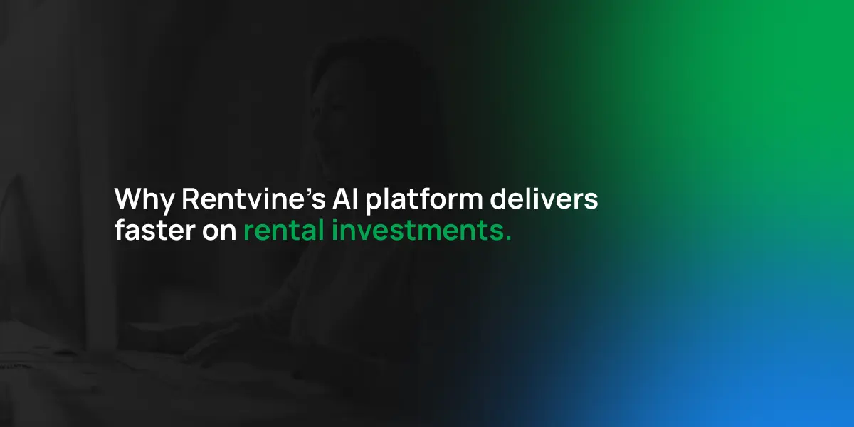 Why Rentvine’s AI Platform Delivers Faster Returns on Rental Investments